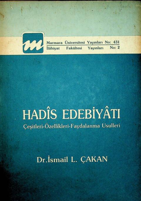 Hadis Edebiyatı: Çeşitleri, Özellikleri, Faydalanma Usulleri
