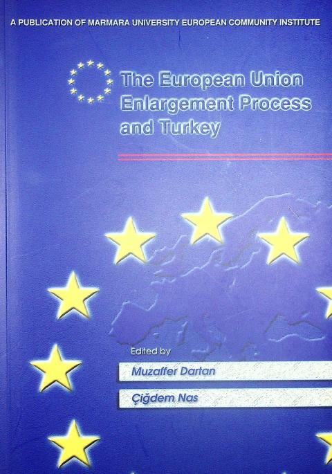 The European Union Enlargement Process and Turkey