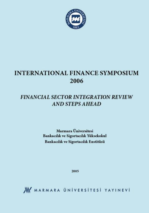 International Finance Symposium 2006 : Financial Sector Integration Review and Steps Ahead